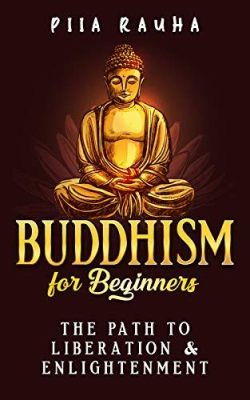  Buddhist Dhamma for Beginners: Unveiling the Tapestry of Life and Liberation