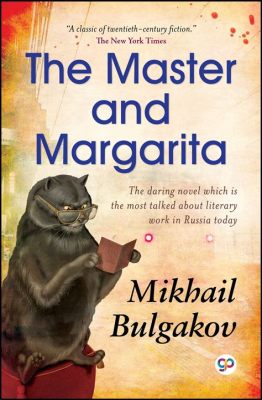  The Master and Margarita: A Surreal Odyssey into Self-Discovery and the Nature of Reality