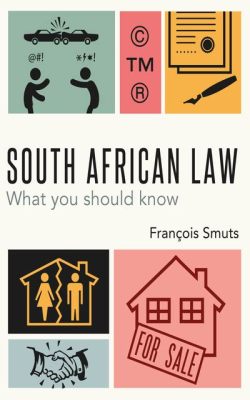  Understanding South African Law: A Kaleidoscopic Journey Through Legal Landscapes